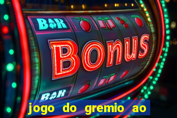 jogo do gremio ao vivo hd